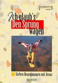 Cover: Ich glaub's - Den Sprung wagen - Brunnen Verlag GmbH