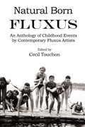 Cover: Natural Born Fluxus - Childhood Event Scores by Fluxus Artists - Ontological Museum Publications
