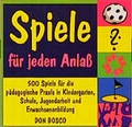 Cover: Spiele f&uuml;r jeden Anlass - Don Bosco Medien