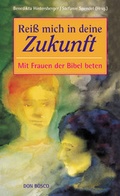 Cover: Reiss mich in deine Zukunft - Don Bosco Medien