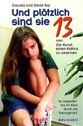 Cover: Und pl&ouml;tzlich sind sie 13 oder: Die Kunst, einen Kaktus zu umarmen - Brunnen Verlag GmbH