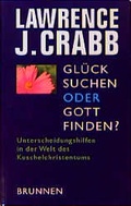 Cover: Gl&uuml;ck suchen oder Gott finden? - Brunnen Verlag GmbH