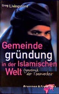 Cover: Gemeindegr&uuml;ndung in der Islamischen Welt - Brunnen Verlag GmbH