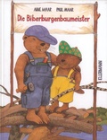 Cover: Die Biberburgen-Baumeister - Ellermann