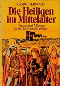 Cover: Die Heiligen im Mittelalter - L&uuml;bbe