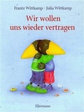 Cover: Wir wollen uns wieder vertragen - Ellermann
