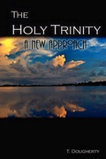 Cover: The Holy Trinity - Travis William Dougherty, Sr.