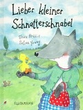 Cover: Lieber kleiner Schnatterschnabel - Ellermann