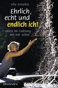 Cover: Ehrlich, echt und endlich ich! - Brunnen Verlag GmbH