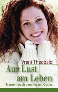 Enlarge image Cover: Aus Lust am Leben - Brunnen Verlag GmbH