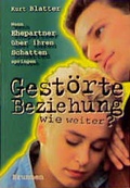 Cover: Gest&ouml;rte Beziehung - wie weiter? - Brunnen Verlag GmbH