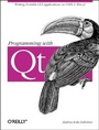 Cover: Programming with Qt - O'Reilly