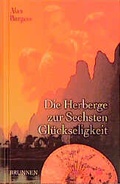 Cover: Die Herberge zur Sechsten Gl&uuml;ckseligkeit - Brunnen Verlag GmbH