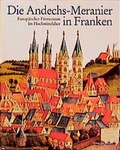 Cover: Die Andechs-Meranier in Franken - Philipp von Zabern in Herder