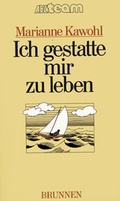 Cover: Ich gestatte mir zu leben - Brunnen Verlag GmbH