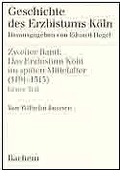 Cover: Geschichte des Erzbistums K&ouml;ln / Die Geschichte des Erzbistums K&ouml;ln - J.P. Bachem Verlag