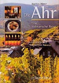 Cover: Die Ahr - Eine kulinarische Reise - J.P. Bachem Verlag