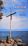 Cover: Tabgha - wo die Brotvermehrung stattfand - J.P. Bachem Verlag