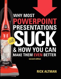 Abbildung von: Why Most PowerPoint Presentations Suck, 2nd Edition - Rick Altman