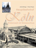 Cover: Hauptbahnhof K&ouml;ln - J.P. Bachem Verlag