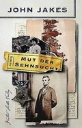 Cover: Mut der Sehnsucht - L&uuml;bbe