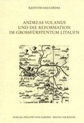 Cover: Andreas Volanus und die Reformation im Gro&szlig;f&uuml;rstentum Litauen - Philipp von Zabern in Herder