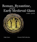 Cover: R&ouml;misches, byzantinisches und fr&uuml;hmittelalterliches Glas - Hatje Cantz Verlag