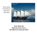 Cover: Step Zero II: Preparation for a SCUBA Live-Aboard Trip - SouthWest Analytic Network, Inc.