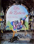 Cover: Zilly, die Zauberin - Parabel