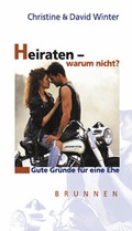 Cover: Heiraten - warum nicht? - Brunnen Verlag GmbH