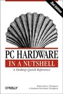 Cover: PC Hardware in a Nutshell - O'Reilly