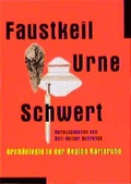 Cover: Faustkeil - Urne - Schwert - Badenia Verlag