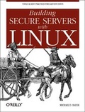 Cover: Building Secure Servers with Linux - O'Reilly