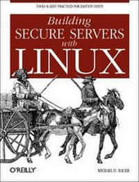Enlarge image Cover: Building Secure Servers with Linux - O'Reilly