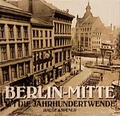 Cover: Berlin-Mitte um die Jahrhundertwende - Haude & Spener