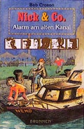 Cover: Nick & Co. - Alarm am alten Kanal - Brunnen Verlag GmbH