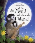 Cover: Und den Mond will ich auch, Mama! - Brunnen Verlag GmbH