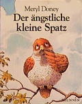 Cover: Der &auml;ngstliche kleine Spatz - Brunnen Verlag GmbH