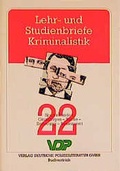 Cover: Lehr- und Studienbriefe Kriminalistik / Spurenkunde I: Grundlagen, Suche, Sicherung, Beweiswert - Deutsche Polizeiliteratur