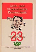 Cover: Lehr- und Studienbriefe Kriminalistik / Spurenkunde II: Spurenkomplexe, Entstehen, Bedeutung, Auswertung - Deutsche Polizeiliteratur