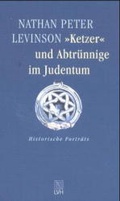 Cover: "Ketzer" und Abtr&uuml;nnige im Judentum - Lutherisches Verlagshaus