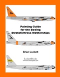 Cover: Painting Guide for the Boeing Stratofortress Motherships - Brian Lockett