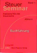 Cover: Steuer-Seminar Buchf&uuml;hrung - Erich Fleischer Verlag