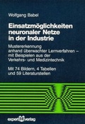 Cover: Einsatzm&ouml;glichkeiten neuronaler Netze in der Industrie - expert verlag ein Imprint von Narr Francke Attempto Verlag