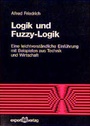 Cover: Logik und Fuzzy-Logik - expert verlag ein Imprint von Narr Francke Attempto Verlag
