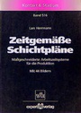 Cover: Zeitgemässe Schichtpläne - expert verlag ein Imprint von Narr Francke Attempto Verlag