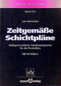 Cover: Zeitgem&auml;sse Schichtpl&auml;ne - expert verlag ein Imprint von Narr Francke Attempto Verlag