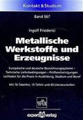 Cover: Metallische Werkstoffe und Erzeugnisse - expert verlag ein Imprint von Narr Francke Attempto Verlag