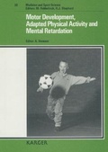 Cover: Medicine and Sport Science / Motor Development, Adapted Physical Activity and Mental Retardation - Karger, S