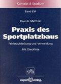 Cover: Praxis des Sportplatzbaus - expert verlag ein Imprint von Narr Francke Attempto Verlag